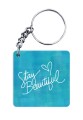 Stay Beautiful Keychain