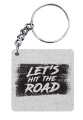 Let's Hit The Road Keychain
