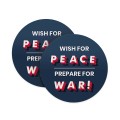 Wish For Peace - Prepare for War Coasters