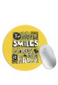 World Smiles when Happy Mouse Pad