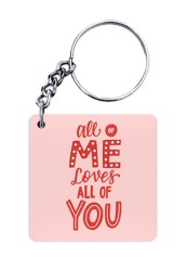 All of Me Loves all of You Keychain
