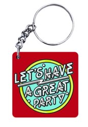 Let’s Have a Great Party Keychain