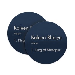 Kaleen Bhaiyya Meaning Coasters
