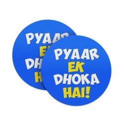 Pyaar Ek Dhoka Hai Coasters