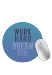 Work Hard Dream Big Mouse Pad