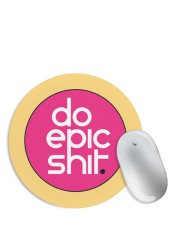 Do Epic Shit Mouse Pad