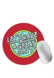 Let’s Have a Great Party Mouse Pad