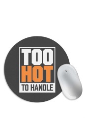 Too Hot to Handle Mouse Pad