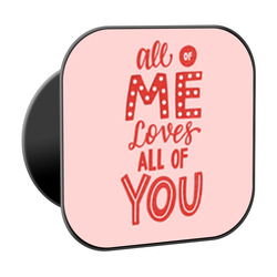 All of Me Loves all of You Phone Grip