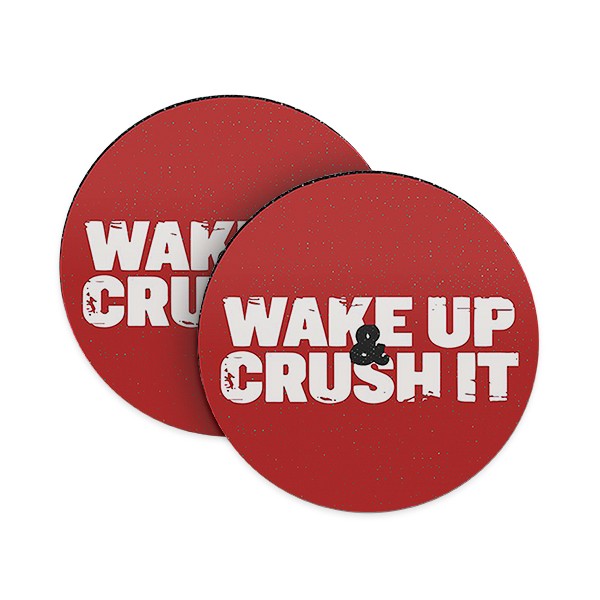 Wake Up and Crush It Coasters