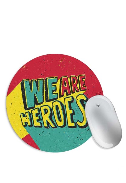 We are Heroes Mouse Pad