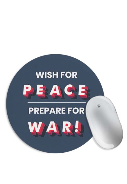Wish For Peace – Prepare for War Mouse Pad
